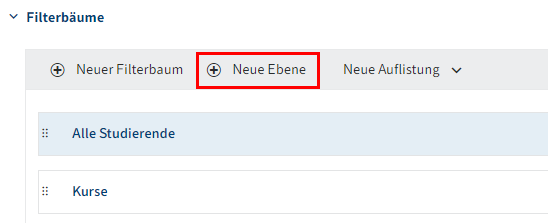 Button 'Neue Ebene' im Bereich 'Filterbäume'