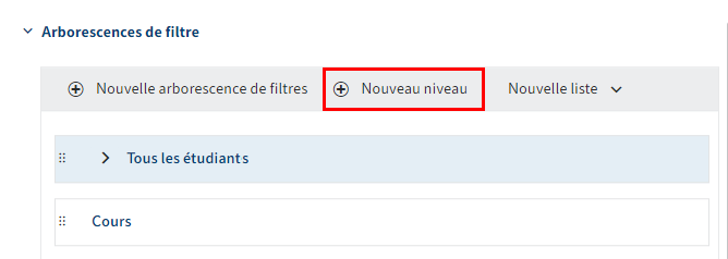 Bouton 'Nouveau niveau' dans la section 'Arborescences de filtres'