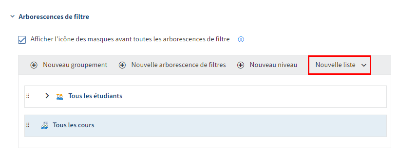 Bouton 'Nouvelle liste' dans la section 'Arborescences de filtres'