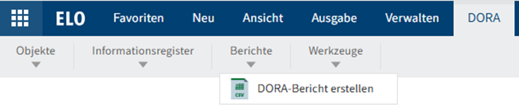 ELO Web Client; Menüband; Tab 'DORA'; Funktionsgruppe 'Berichte'; Aktion 'DORA-Bericht erstellen'