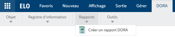 Client Web ELO, ruban; onglet 'DORA', groupe de fonction 'Rapports'; action 'Créer un rapport DORA'