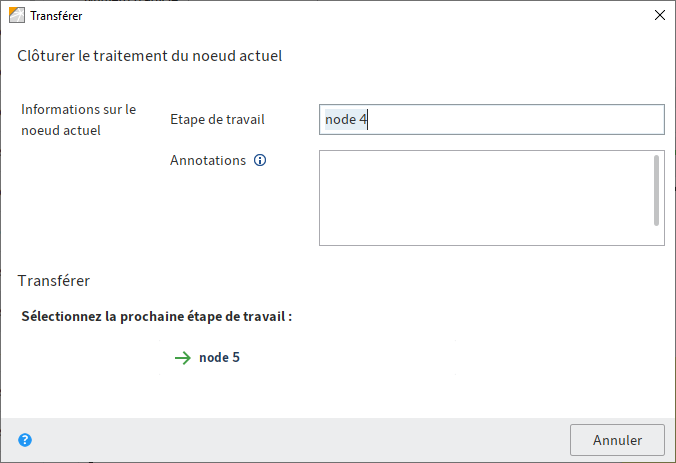 Dialogue 'Transférer le processus'; champs 'Etape de travail' et 'Remarques'; boutons pour les étapes 'Approbation' et 'Pas d'approbation'