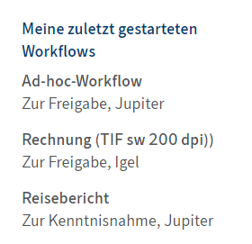 Bereich 'Meine zuletzt gestarteten Workflows'